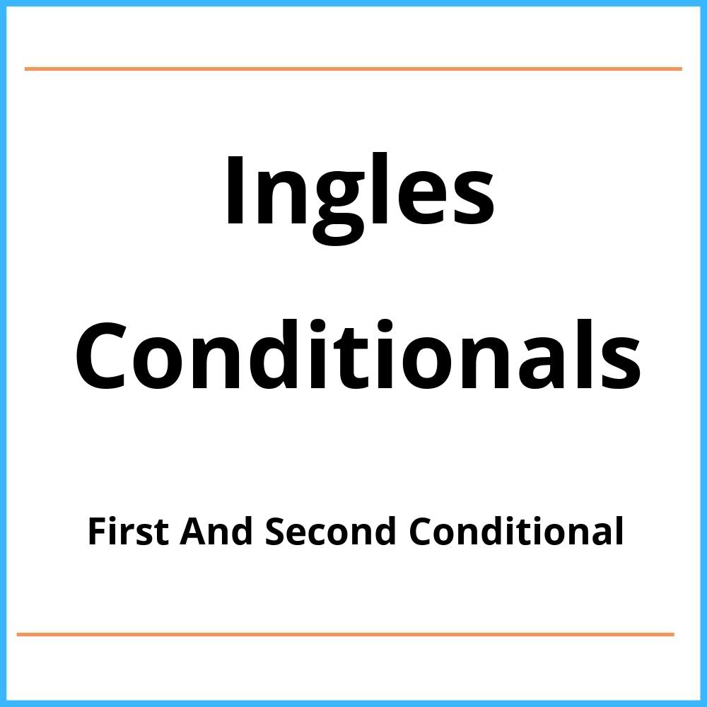 Ejercicios First And Second Conditional Pdf