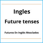 Ejercicios De Futuros En Inglés Mezclados Pdf