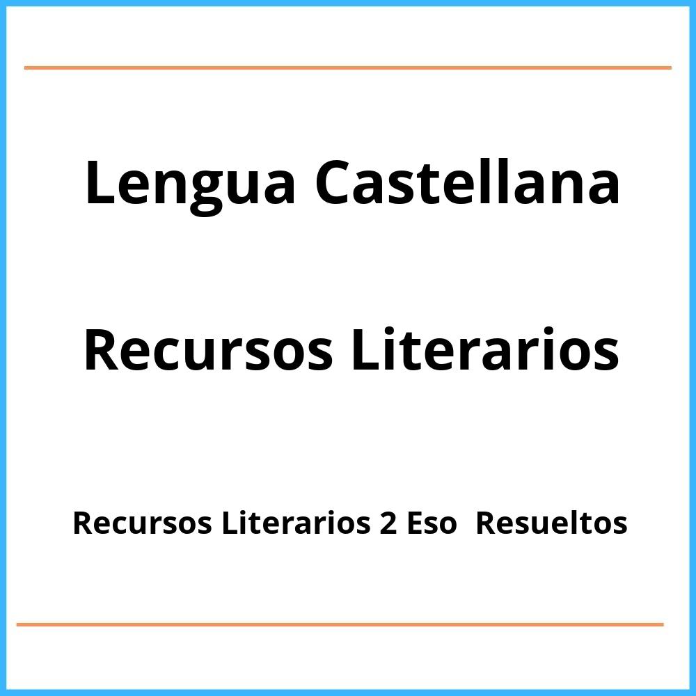 Ejercicios Recursos Literarios 2 Eso Pdf Resueltos